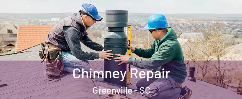  Chimney Repair Greenville - SC