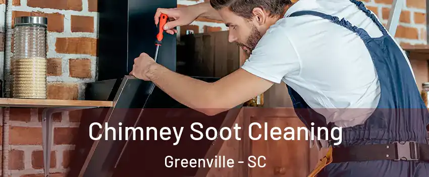  Chimney Soot Cleaning Greenville - SC