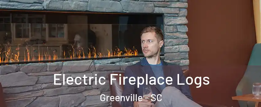  Electric Fireplace Logs Greenville - SC