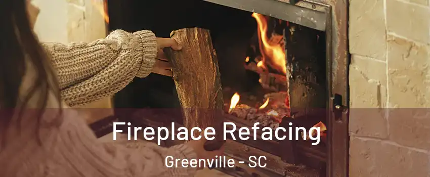  Fireplace Refacing Greenville - SC