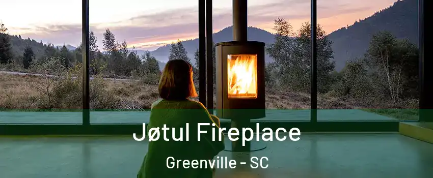  Jøtul Fireplace Greenville - SC