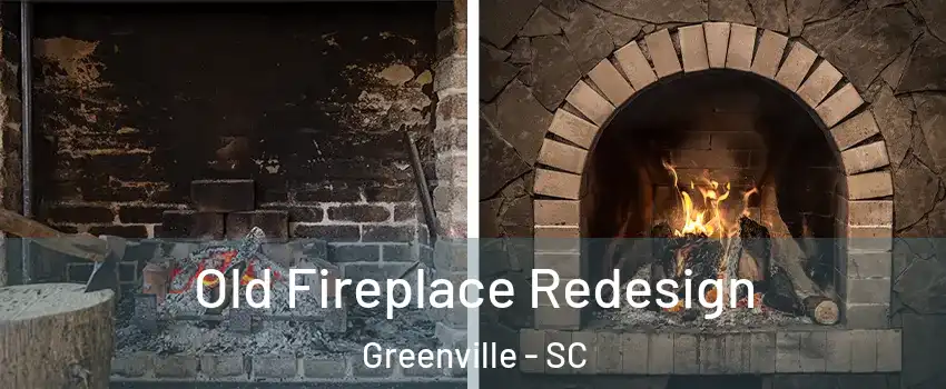  Old Fireplace Redesign Greenville - SC