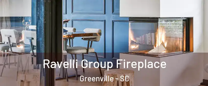  Ravelli Group Fireplace Greenville - SC