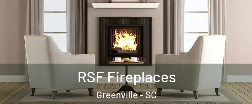  RSF Fireplaces Greenville - SC