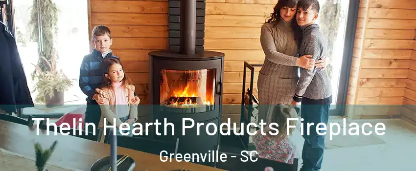  Thelin Hearth Products Fireplace Greenville - SC
